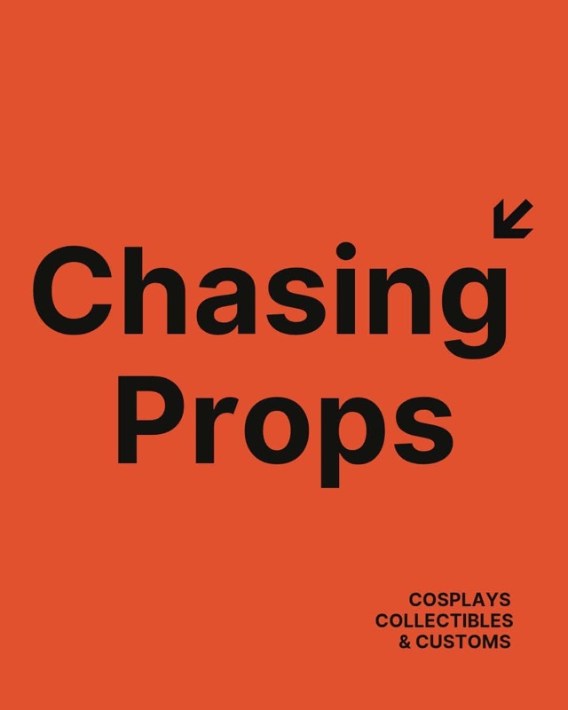 Chasing Props — Cosplays, Collectibles & Customs